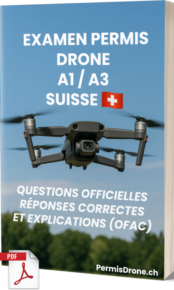 Permis Drone A1/A3 Suisse - Préparation Examen OFAC: Questions Officielles, Réponses et Explications - Image 1