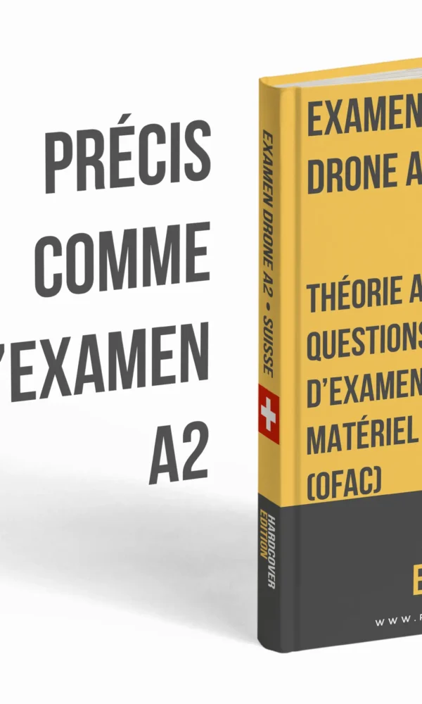 Examen permis drone A2 Suisse – Théorie avancée, support d’étude complet et plus de 500 questions-réponses type examen – Image 3