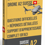Examen Permis Drone A2 Suisse – Préparation complète avec questions officielles, réponses détaillées et support d’apprentissage (OFAC)