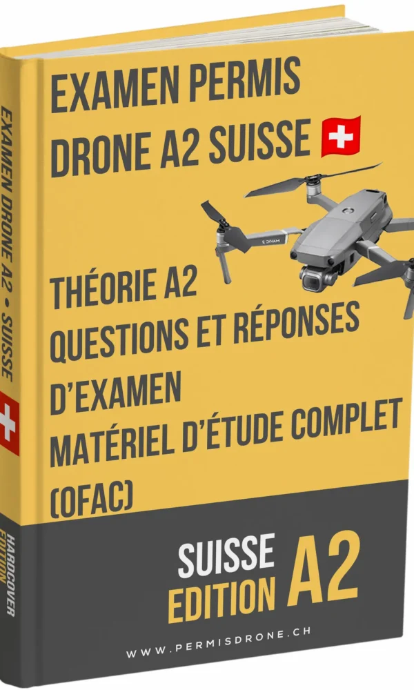 Examen permis drone A2 Suisse – Théorie avancée, support d’étude complet et plus de 500 questions-réponses type examen – Image 1
