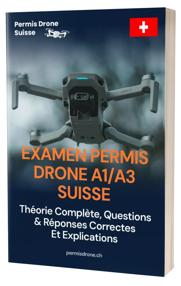 Suisse Examen Drone A1/A3 – Théorie complète, 500+ questions type examen avec réponses et explications détaillées
