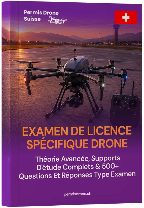Catégorie Spécifique (Specific) Examen Permis Drone Suisse – Théorie Experte, Supports d'Étude Complets & 400+ Questions et Réponses type examen